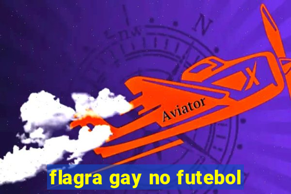 flagra gay no futebol